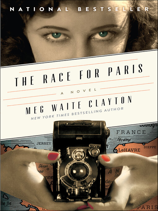 Meg Waite Clayton创作的The Race for Paris作品的详细信息 - 可供借阅